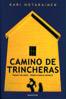 'Camino de trincheras'