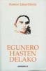 'Egunero hasten delako'