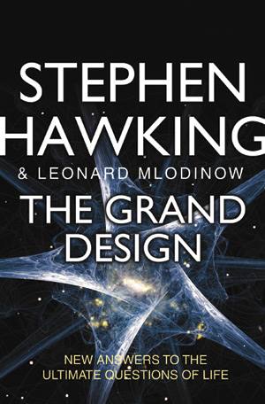 The grand design. Stephen Hawking & Leonard Mlodinow. Bantam Books, 2010.