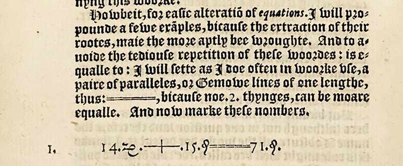 Robert Recorderen ‘The whetstone of witte’ (1557) liburuan, zehazki irudiko orrialdean, agertu zen lehen aldiz  egun erabiltzen dugun berdintasunaren ikur matematikoa.