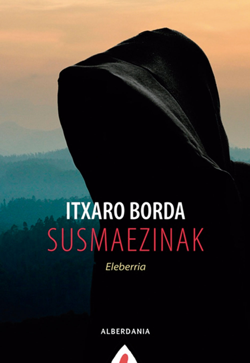 Susmaezinak | Itxaro Borda | Alberdania, 2019.