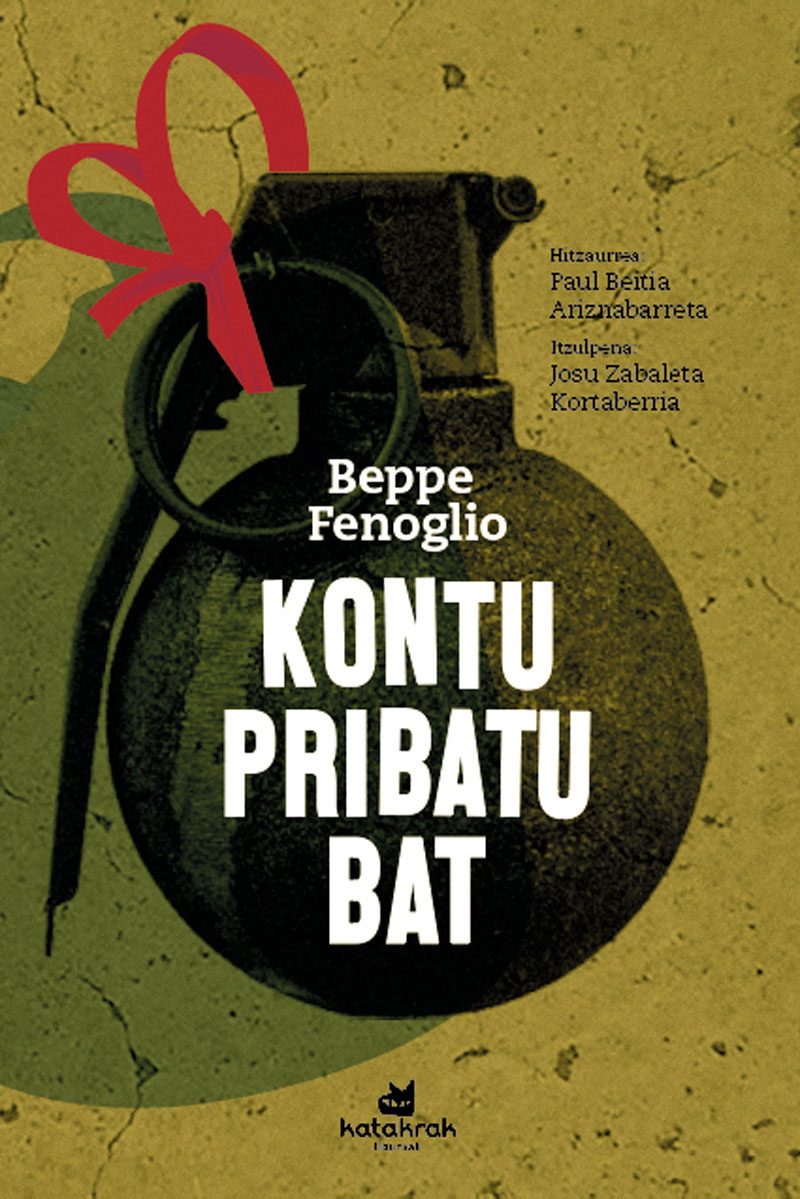 Kontu pribatu bat | Egilea: Beppe Fenoglio | Itzultzailea: Josu Zabaleta Kortaberria | Katakrak, 2020.