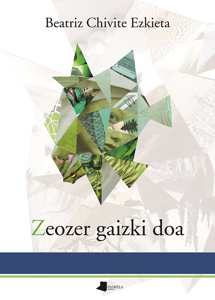 'Zeozer gaizki doa' | Beatriz Chivite Ezkieta | Pamiela, 2022