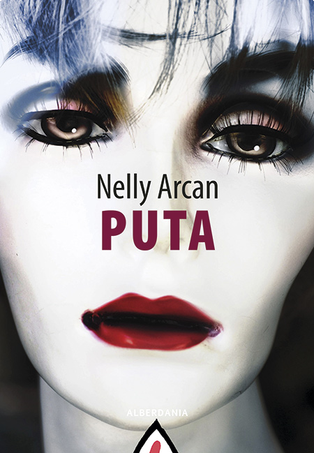 'Puta' | Nelly Arcan | Alberdania, 2022